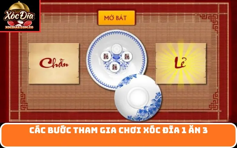 Các bước tham gia chơi Xóc Đĩa 1 Ăn 3