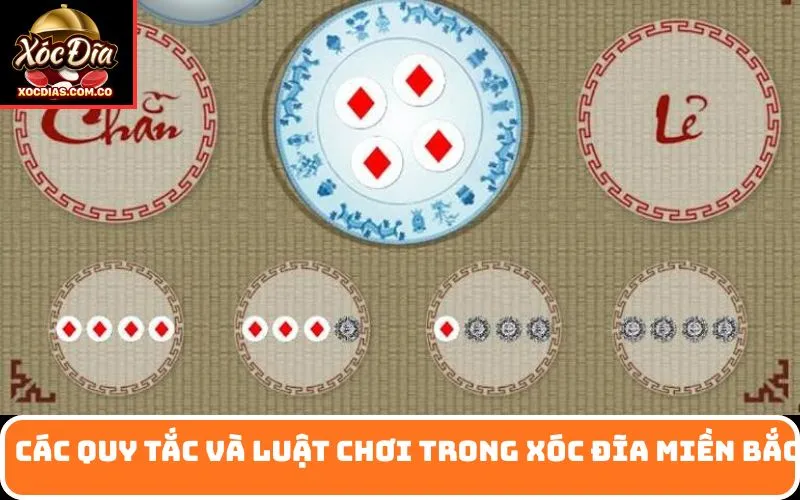 Các quy tắc và luật chơi trong Xóc Đĩa miền Bắc