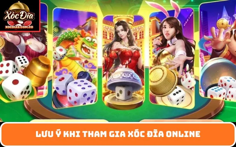 Lưu ý khi tham gia xóc đĩa online