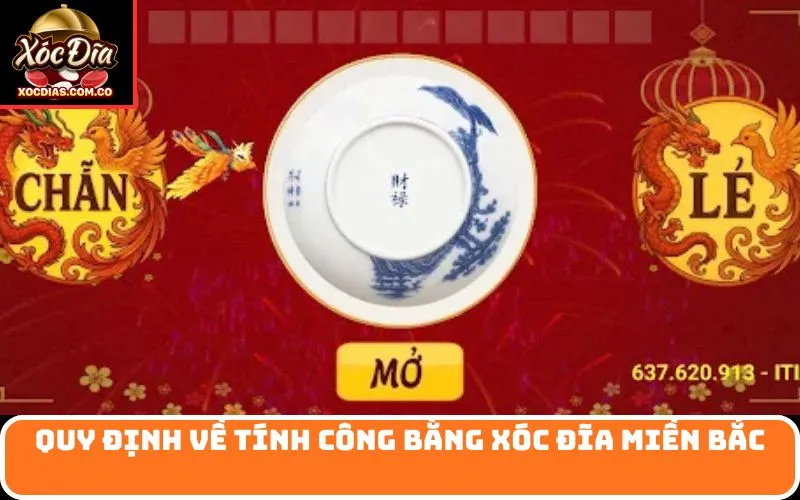 Quy định về tính công bằng Xóc Đĩa Miền Bắc
