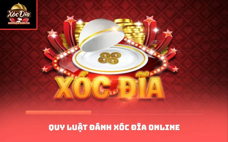 quy luật đánh xóc đĩa online