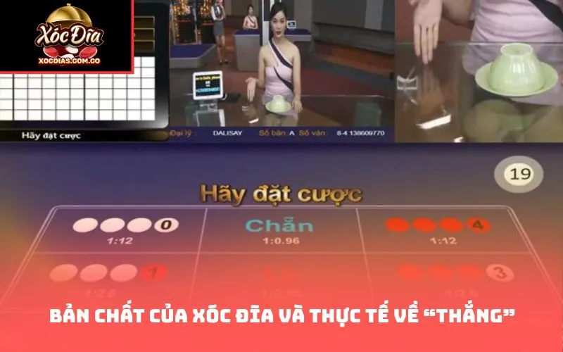 Bản chất của xóc đĩa và thực tế về “thắng”