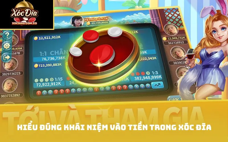Hiểu đúng khái niệm vào tiền trong xóc đĩa