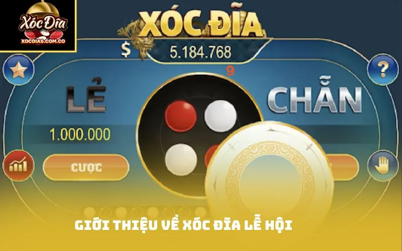 Giới thiệu về xóc đĩa lễ hội            