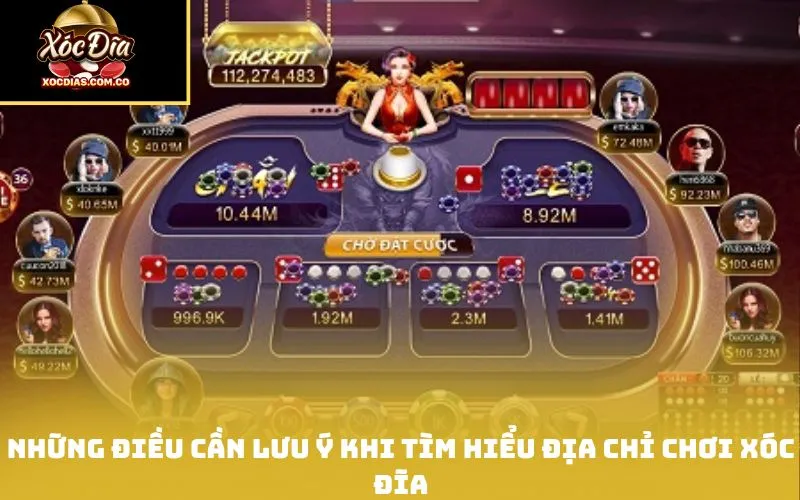 Những điều cần lưu ý khi tìm hiểu địa chỉ chơi xóc đĩa