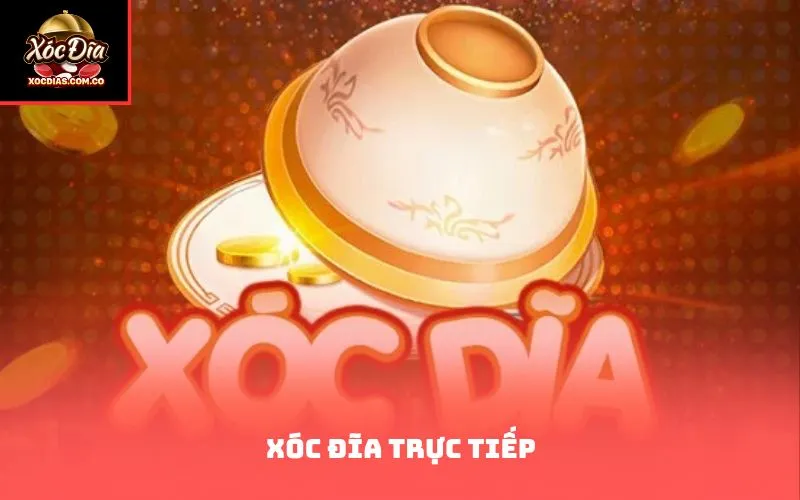 Xóc đĩa trực tiếp